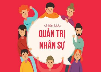 Doanh nghiệp không thể thiếu đội ngũ quản trị nhân lực