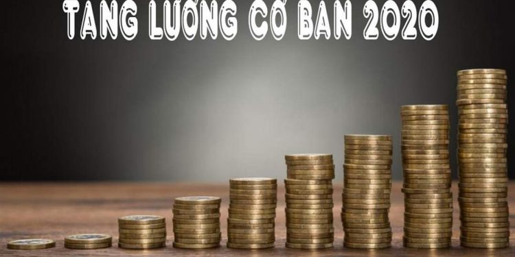 Từ năm 2020, bắt đầu thực hiện chính sách tăng lương cơ bản