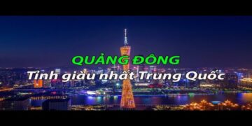 Quảng Đông là một trong những tỉnh phát triển kinh tế nhanh nhất ở Trung Quốc