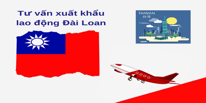 Đài Loan là một trong những thị trường lao động hấp dẫn đối với người lao động Việt Nam